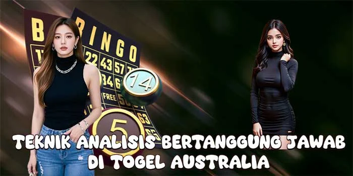 Teknik Analisis Bertanggung Jawab di Togel Australia Teknik Analisis Bertanggung Jawab di Togel Australia